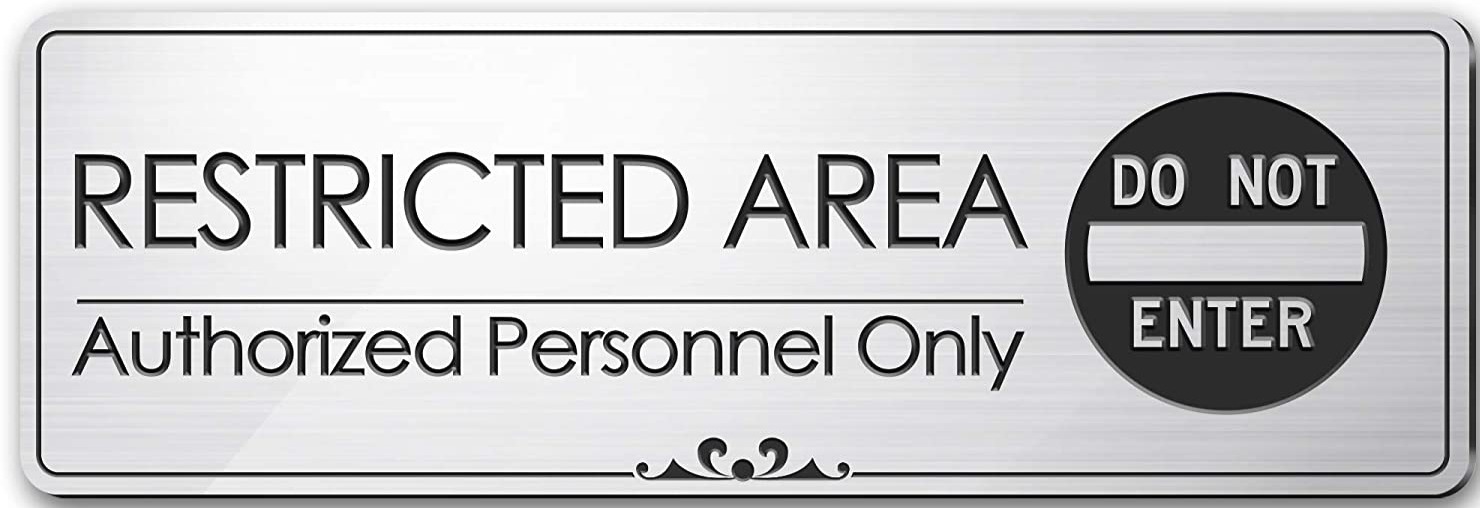 Silver and black security sign reading "Restricted Area Authorized Personnel Only" with a circular "Do Not Enter" symbol on the right.